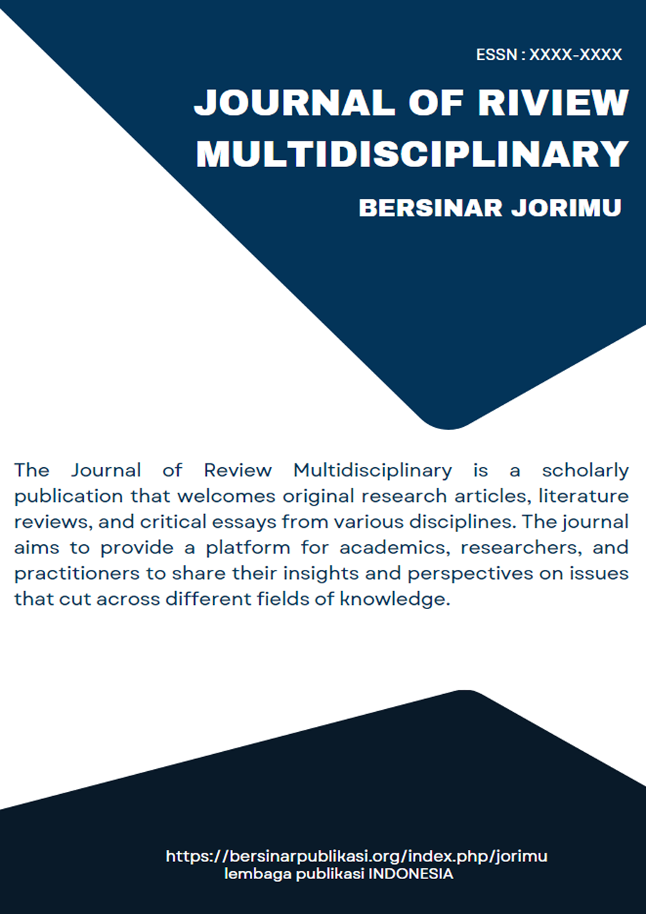 					View Vol. 1 No. 01 (2023): Journal Of Riview multidisciplinary (Bersinar-JORIMU), July 2023 
				